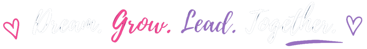 Dream Grow Lead Together